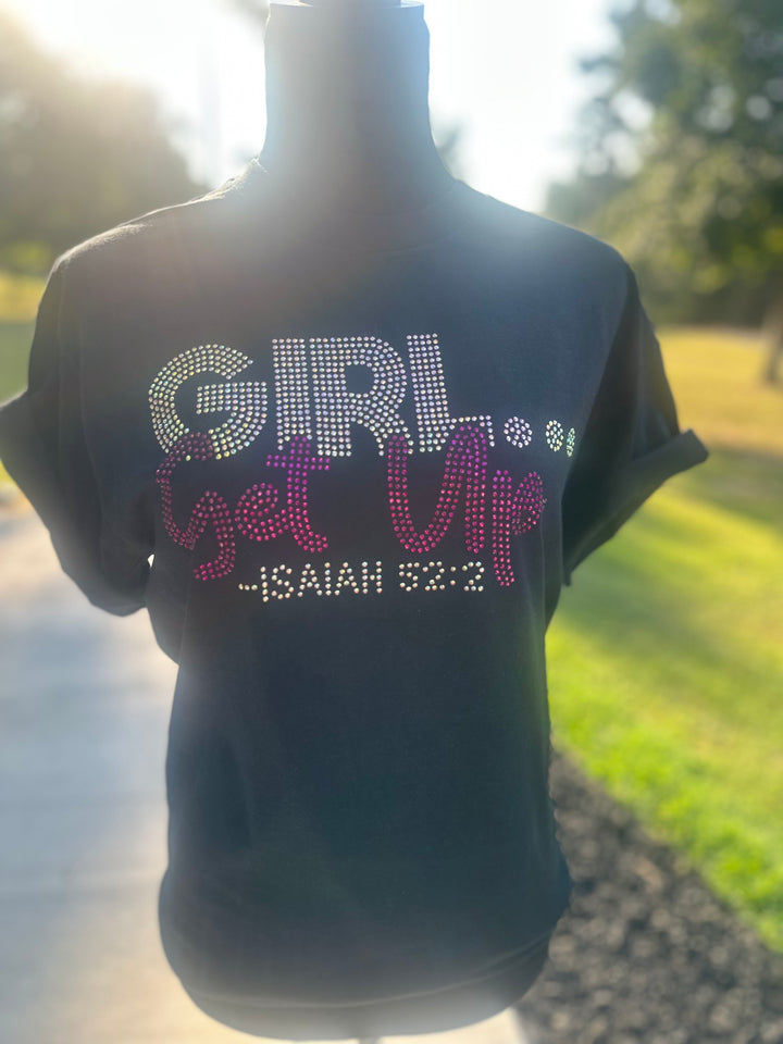 Girl, Get Up! Rhinestone Tee