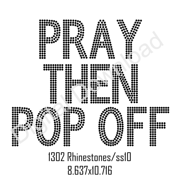 PRAY then POP OFF Rhinestone Digital File- Digital Download